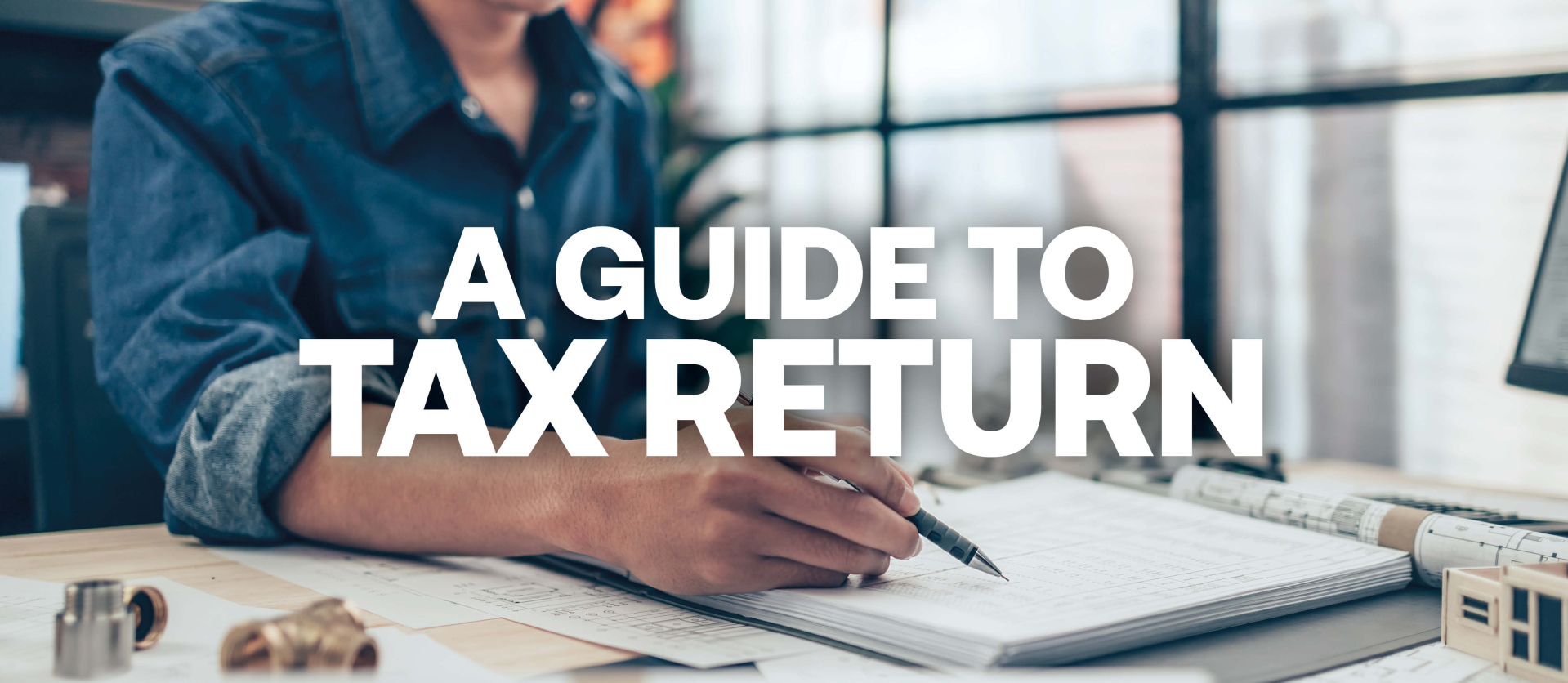 A Guide to Tax Returns